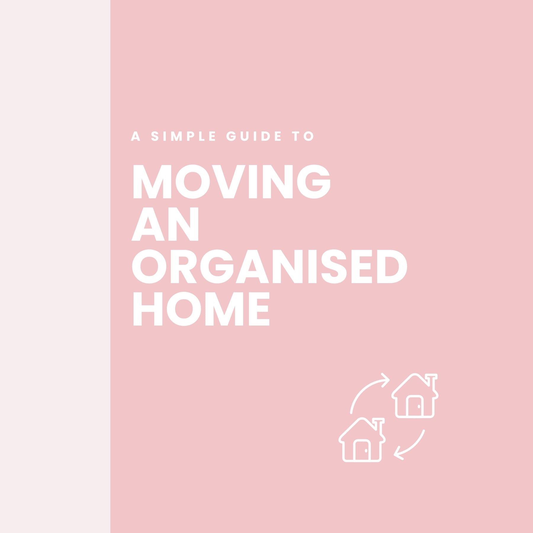 The Ultimate Moving Guide For An Organised Home