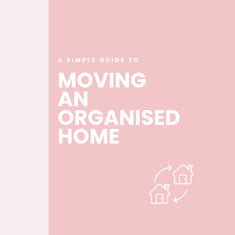 The Ultimate Moving Guide For An Organised Home